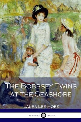 The Bobbsey Twins at the Seashore 1537695495 Book Cover