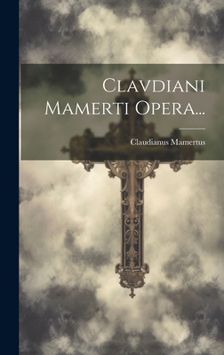 Clavdiani Mamerti Opera... [French] 1021029122 Book Cover