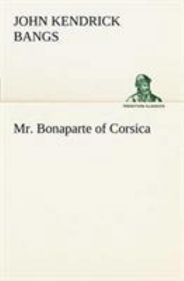 Mr. Bonaparte of Corsica 3849149714 Book Cover