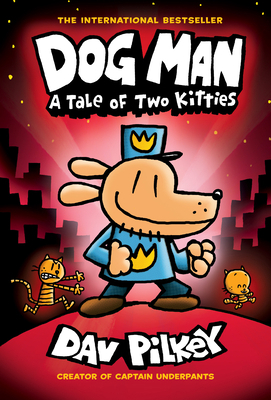 Dog Man: A Tale of Two Kitties: A Graphic Novel... 1338611992 Book Cover