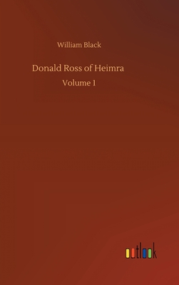 Donald Ross of Heimra: Volume 1 3752391642 Book Cover