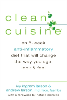 Clean Cuisine: An 8-Week Anti-Inflammatory Diet... 0425255921 Book Cover