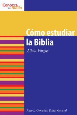 Como Estudiar La Biblia: How to Study the Bible... [Spanish] 0806657774 Book Cover