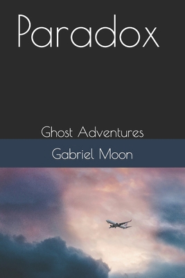 Paradox: Ghost Adventures B0CNHLPGR2 Book Cover