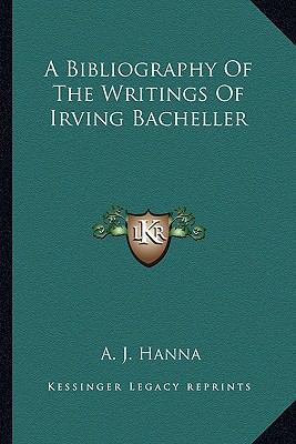 A Bibliography Of The Writings Of Irving Bacheller 1163197017 Book Cover