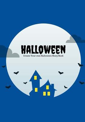 Halloween: Create Your Own Halloween Story Book... 1976266785 Book Cover