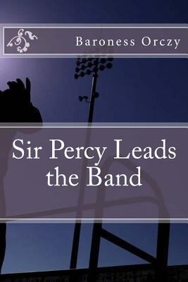 Sir Percy Leads the Band 1540703770 Book Cover