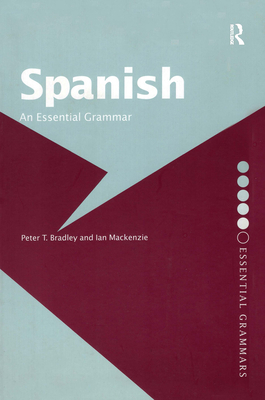 Spanish: An Essential Grammar 0415286425 Book Cover