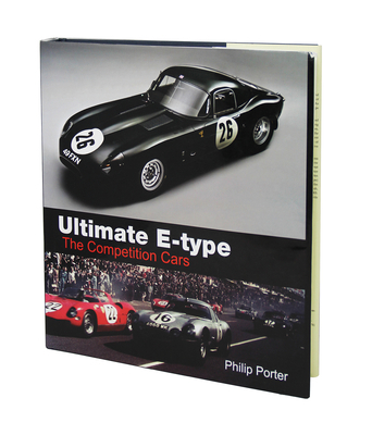 Ultimate E-Type: The Competition Cars book by Philip Porter