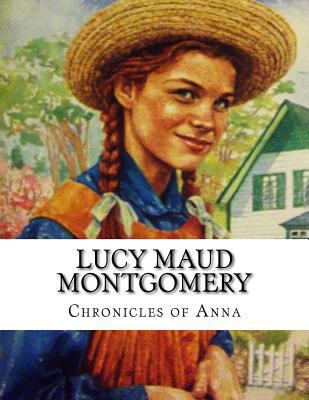 Lucy Maud Montgomery, Chronicles of Anna 1500339792 Book Cover