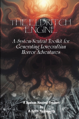 The Eldritch Engine: A System-Neutral Tool Kit ... B0GWJRBZCC Book Cover