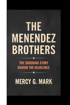 The Menendez Brothers: The shocking Story Behin...            Book Cover