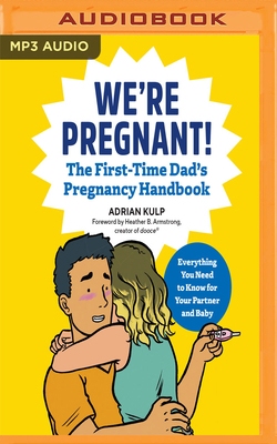 We're Pregnant!: The First Time Dad's Pregnancy... 1978672098 Book Cover