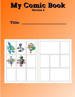 My Comic Book: Create Your Own Comic Book Versi... 1076951007 Book Cover