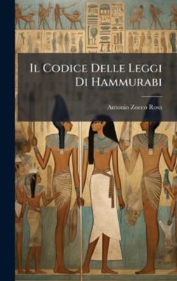 Il Codice Delle Leggi Di Hammurabi [Italian] 1023981521 Book Cover