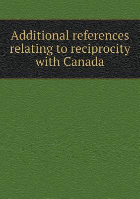 Additional references relating to reciprocity w... 5518552467 Book Cover