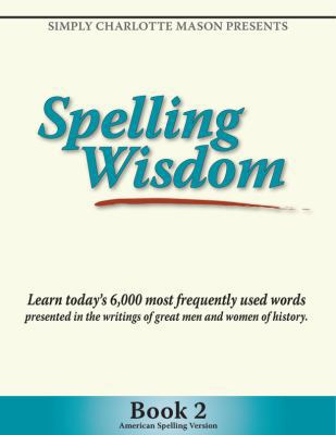 Spelling Wisdom Book 2. Learn today's 6,000 mos... B073QXLPJ5 Book Cover
