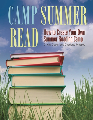 Camp Summer Read: How To Create Your Own Summer... 1598844474 Book Cover