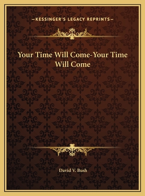Your Time Will Come-Your Time Will Come 1169507042 Book Cover