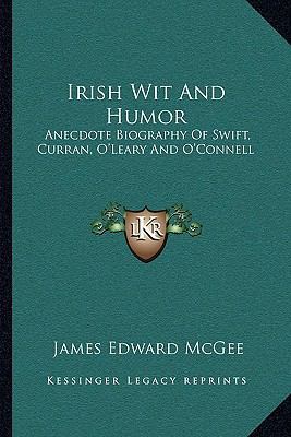 Irish Wit And Humor: Anecdote Biography Of Swif... 1163091855 Book Cover