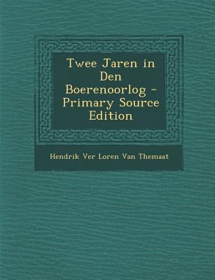 Twee Jaren in Den Boerenoorlog [Dutch] 1295706415 Book Cover