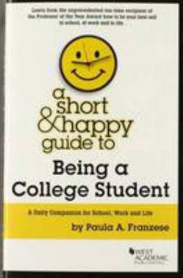 A Short & Happy Guide to Being a College Student 0314291385 Book Cover