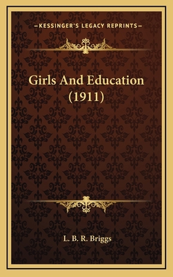 Girls and Education (1911) 1164248650 Book Cover