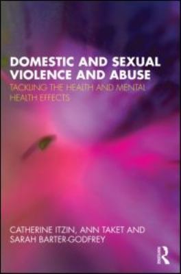 Domestic and Sexual Violence and Abuse: Tacklin... 0415555329 Book Cover