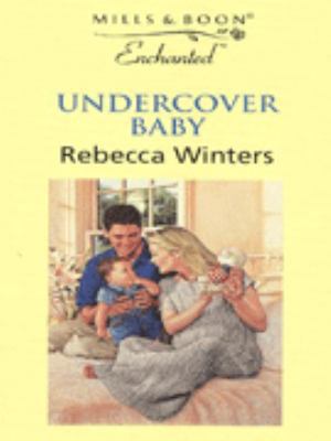 Undercover Baby (Enchanted S.) 0263817857 Book Cover