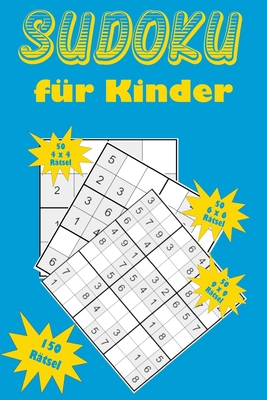 Sudoku für Kinder: Eine Sammlung von 150 Sudoku... [German] 1655163752 Book Cover