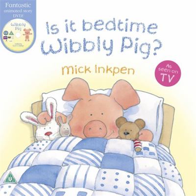 Is It Bedtime Wibbly Pig? 1444904841 Book Cover