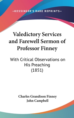 Valedictory Services and Farewell Sermon of Pro... 1161963480 Book Cover