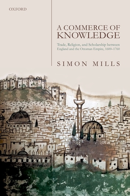 Commerce of Knowledge: Trade, Religion, and Sch... 0198840330 Book Cover