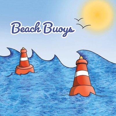 Beach Buoys B0D5GZX4CL Book Cover