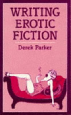 Writing Erotic Fiction 0713640464 Book Cover