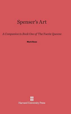 Spenser's Art: A Companion to Book One of the F... 0674864395 Book Cover