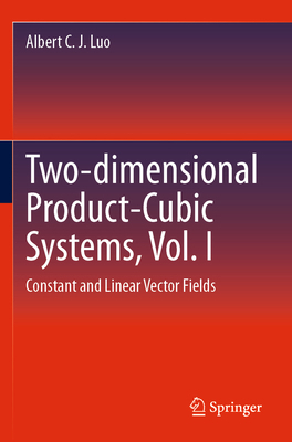 Two-Dimensional Product-Cubic Systems, Vol. I: ... 3031570944 Book Cover