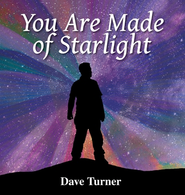 You Are Made of Starlight 1737720647 Book Cover