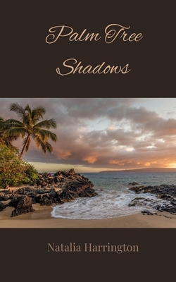 Palm Tree Shadows 1805811266 Book Cover