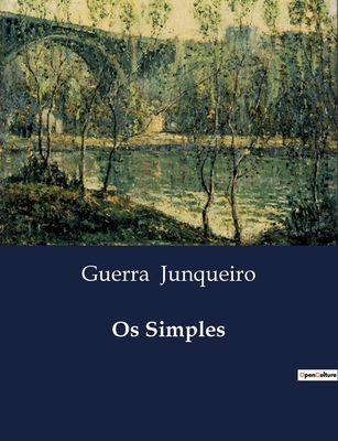 Os Simples: Uma Jornada Poética pela Simplicida... [Portuguese] B0D7T43SM8 Book Cover