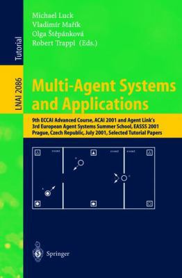 Multi-Agent Systems and Applications: 9th Eccai... 3540423125 Book Cover