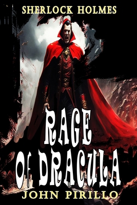 Sherlock Holmes, Rage of Dracula B0914PWB1Z Book Cover