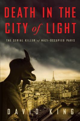 Death in the City of Light: The Serial Killer o... 0307452891 Book Cover