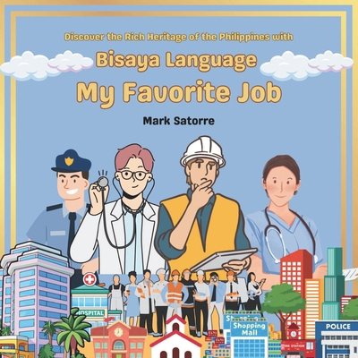 Bisaya Language: My Favorite Job B0DDKZVN8M Book Cover