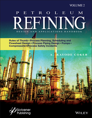 Petroleum Refining Design and Applications Hand... 1119476410 Book Cover