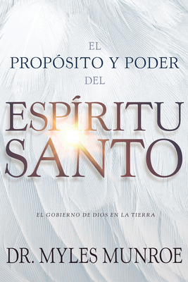 El Propósito Y El Poder del Espíritu Santo: El ... [Spanish] 164123136X Book Cover