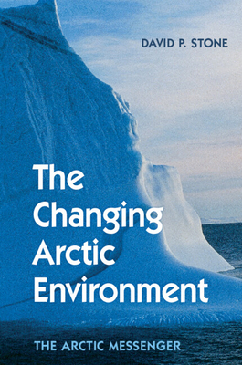 The Changing Arctic Environment 1107094410 Book Cover