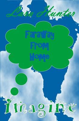 Imagine: Faraway from Home 1533598096 Book Cover