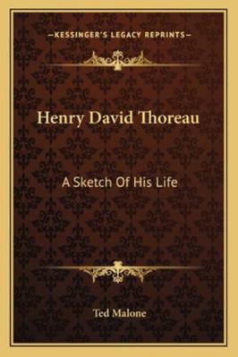 Henry David Thoreau: A Sketch Of His Life 1162868406 Book Cover