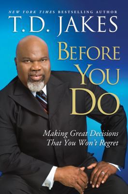 Before You Do: Making Great Decisions That You ... 1416547282 Book Cover